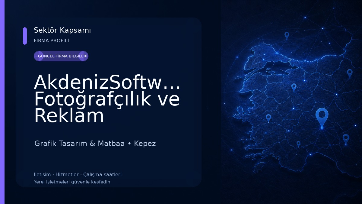 AkdenizSoftware Fotoğrafçılık ve Reklam Hizmetleri