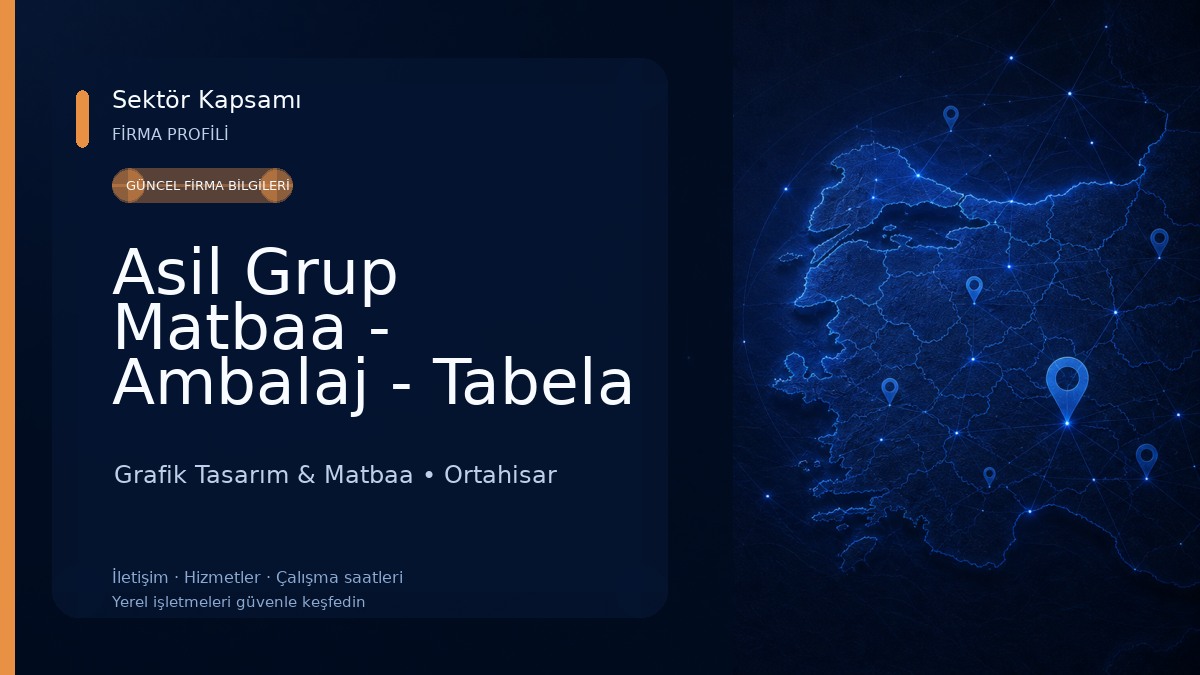 Asil Grup Matbaa - Ambalaj - Tabela - Reklam