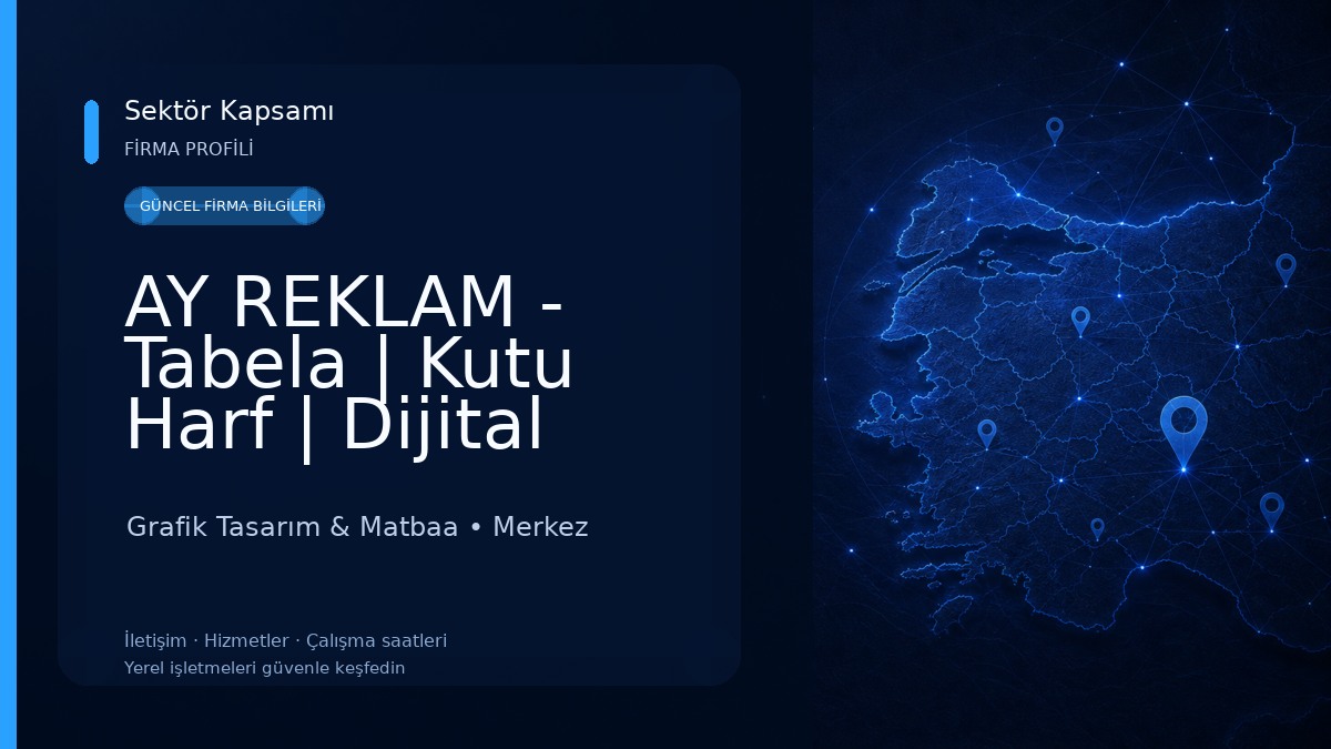AY REKLAM - Tabela | Kutu Harf | Dijital Baskı Grafik Tasarım & Matbaa