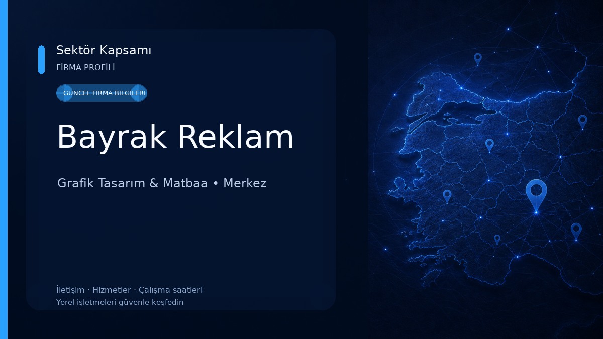 Bayrak Reklam Grafik Tasarım & Matbaa