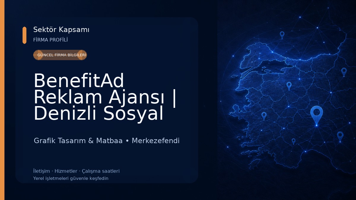 BenefitAd Reklam Ajansı | Denizli Sosyal Medya Ajansı - 360° Derece Reklam Grafik Tasarım & Matbaa