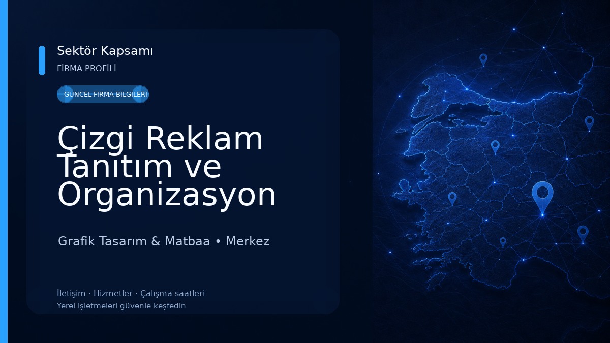 Çizgi Reklam Tanıtım ve Organizasyon Grafik Tasarım & Matbaa