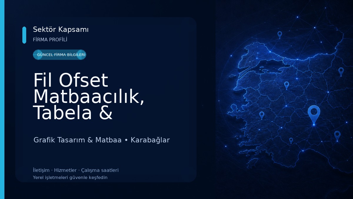 Fil Ofset Matbaacılık, Tabela & Reklam Grafik Tasarım & Matbaa
