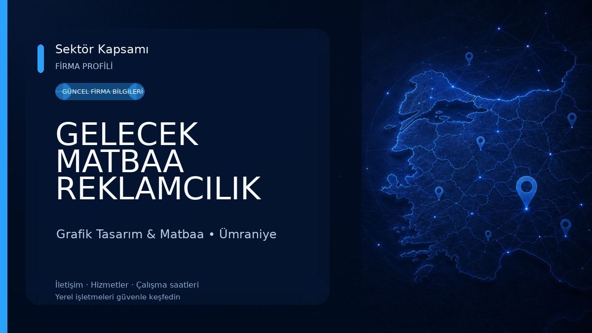 GELECEK MATBAA REKLAMCILIK DİJİTAL BASKİ