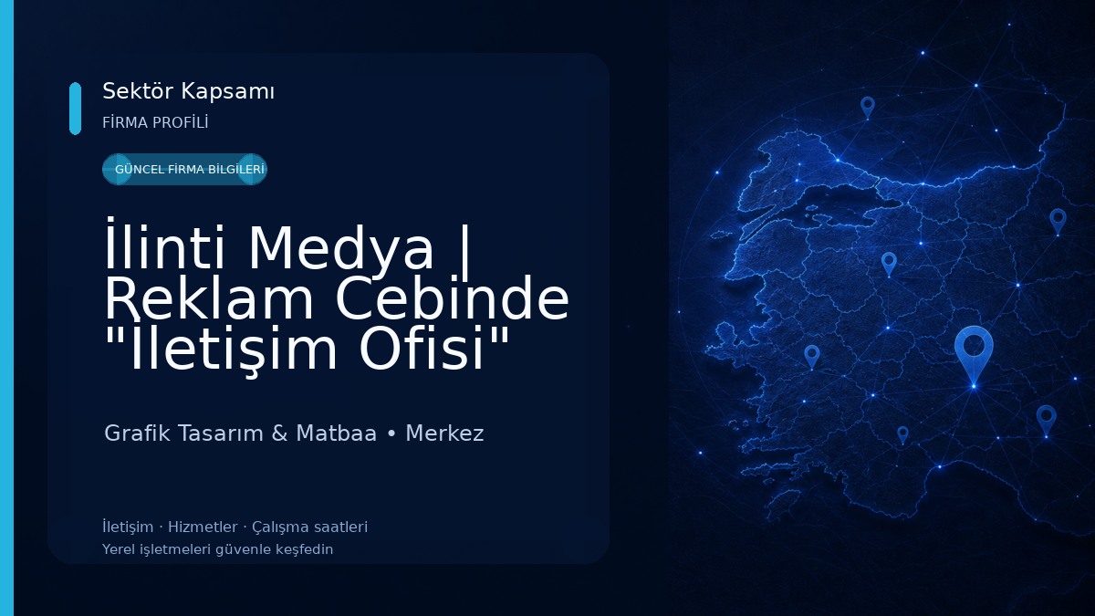 İlinti Medya | Reklam Cebinde "İletişim Ofisi" 