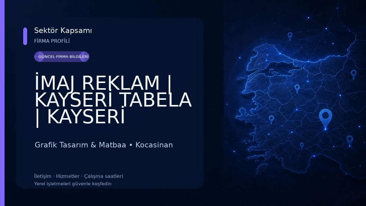 İMAJ REKLAM | KAYSERİ TABELA | KAYSERİ REKLAM | KAYSERİ KANVAS TABLO | DİJİTAL BASKI | KAYSERİ KUTU HARF | BAYRAK | MATBAA Grafik Tasarım & Matbaa