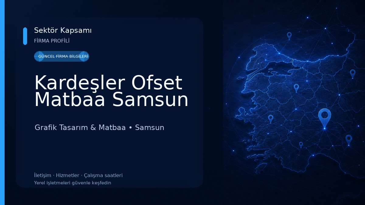 Kardeşler Ofset Matbaa Samsun