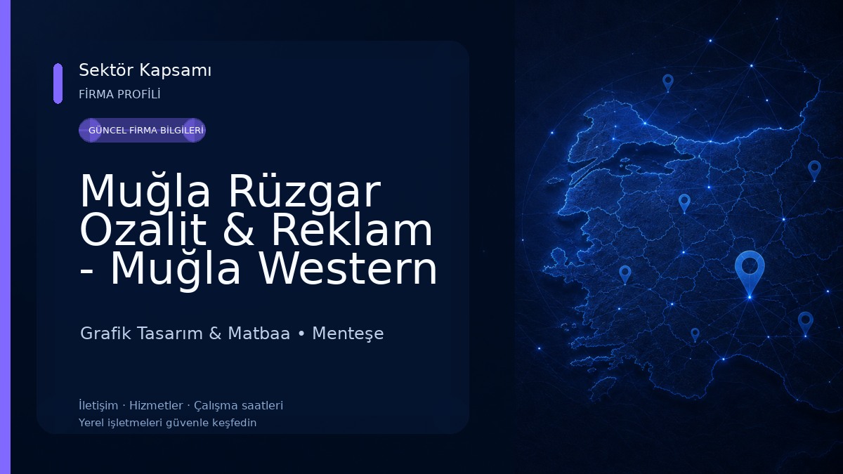 Muğla Rüzgar Ozalit & Reklam - Muğla Western Union Grafik Tasarım & Matbaa