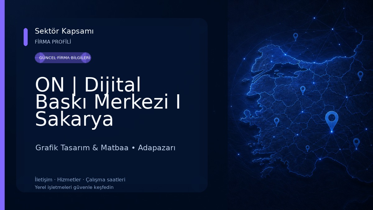 ON | Dijital Baskı Merkezi I Sakarya Fotokopi Baskı Grafik Tasarım & Matbaa