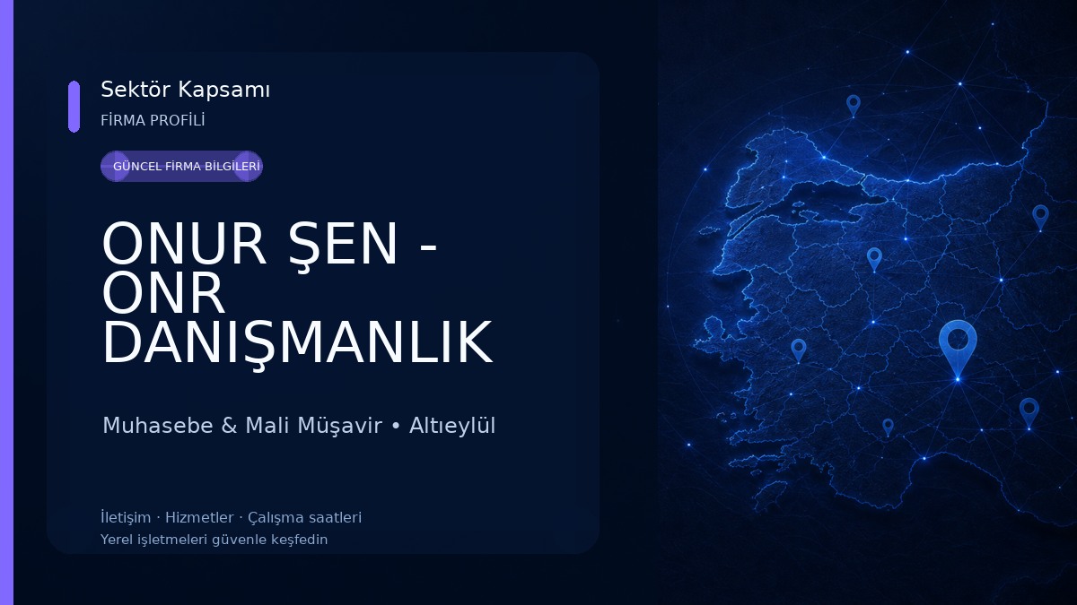 ONUR ŞEN - ONR DANIŞMANLIK 