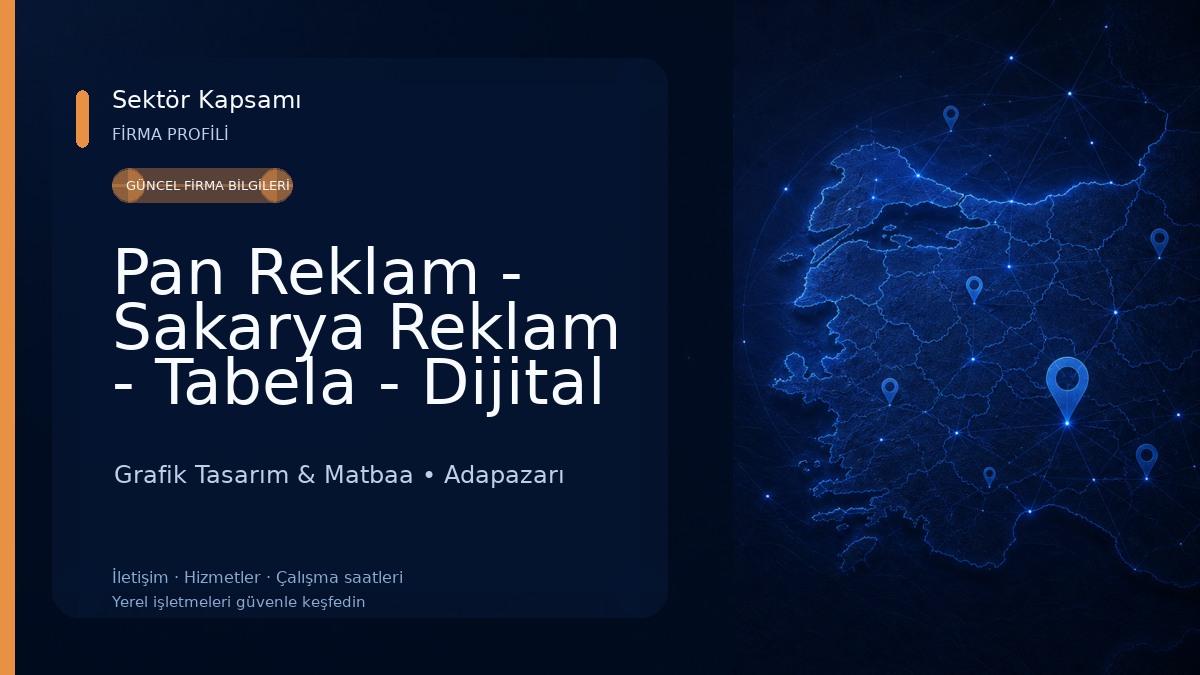 Pan Reklam - Sakarya Reklam - Tabela - Dijital Baskı & Matbaa Çözümleri Grafik Tasarım & Matbaa