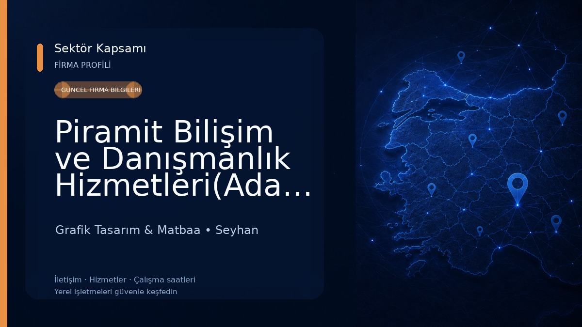 Piramit Bilişim ve Danışmanlık Hizmetleri(Adana Web Tasarım) Grafik Tasarım & Matbaa