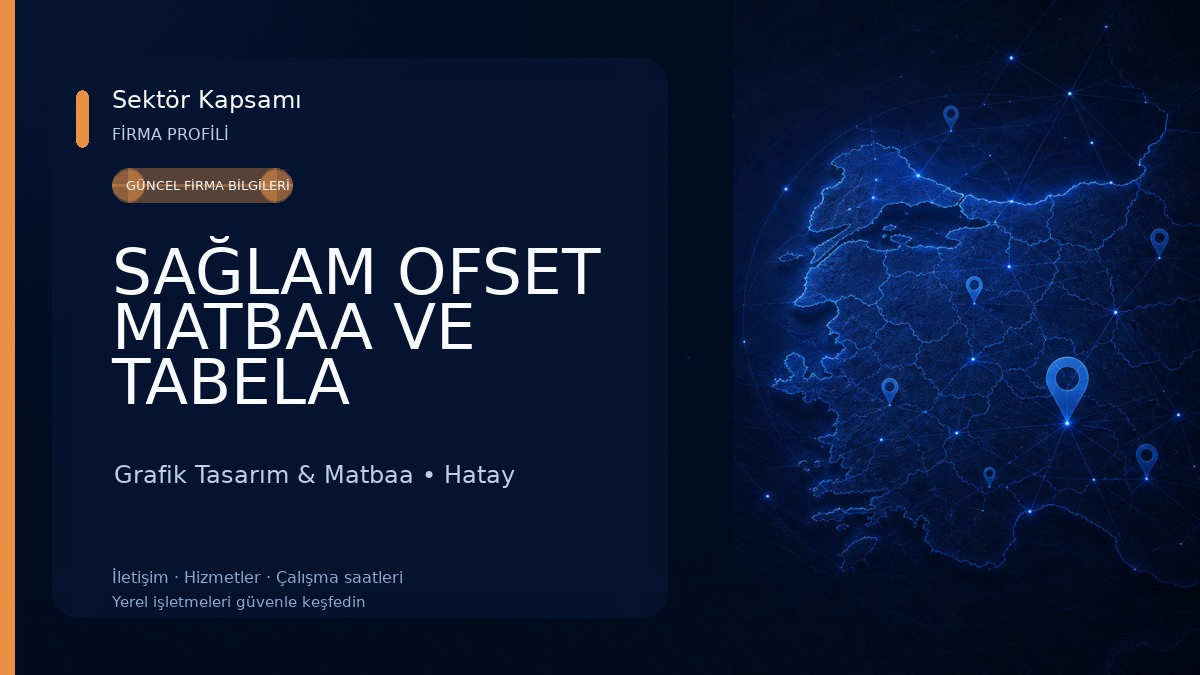 SAĞLAM OFSET MATBAA VE TABELA HİZMETLERİ Grafik Tasarım & Matbaa