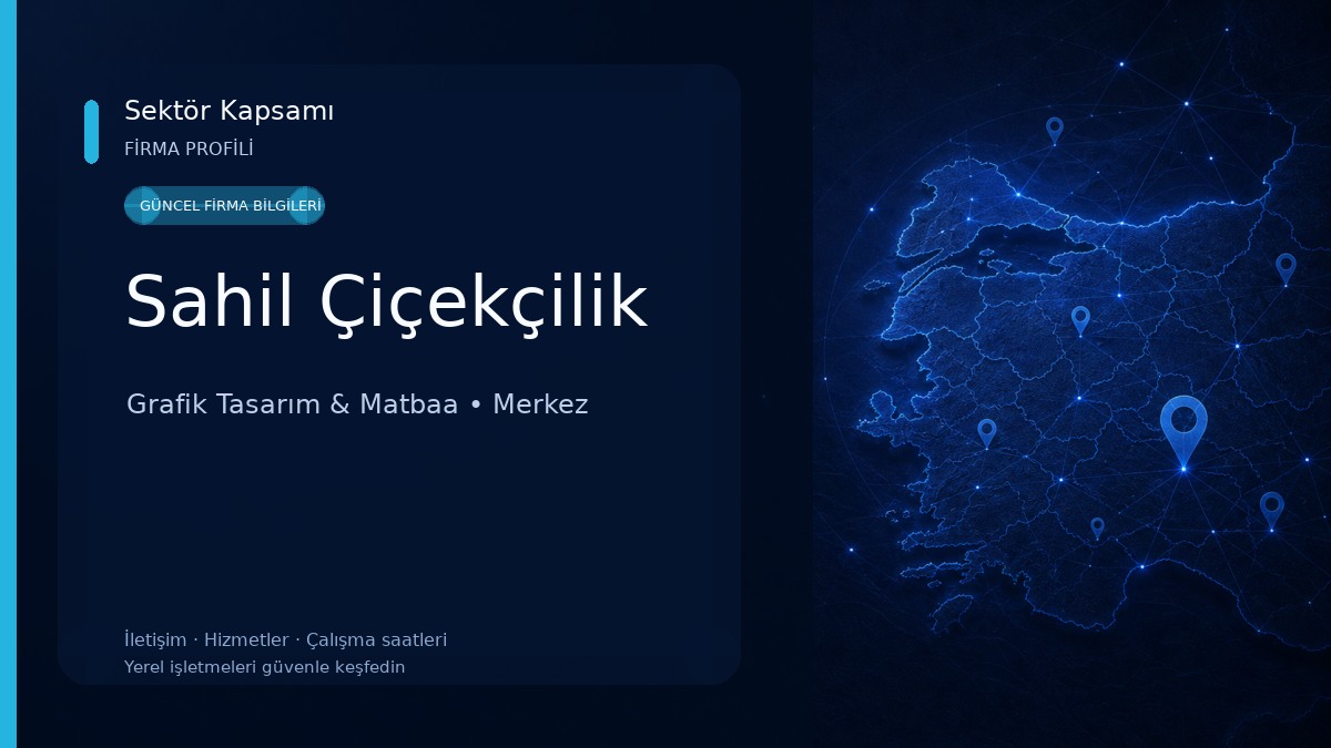 Sahil Çiçekçilik Grafik Tasarım & Matbaa