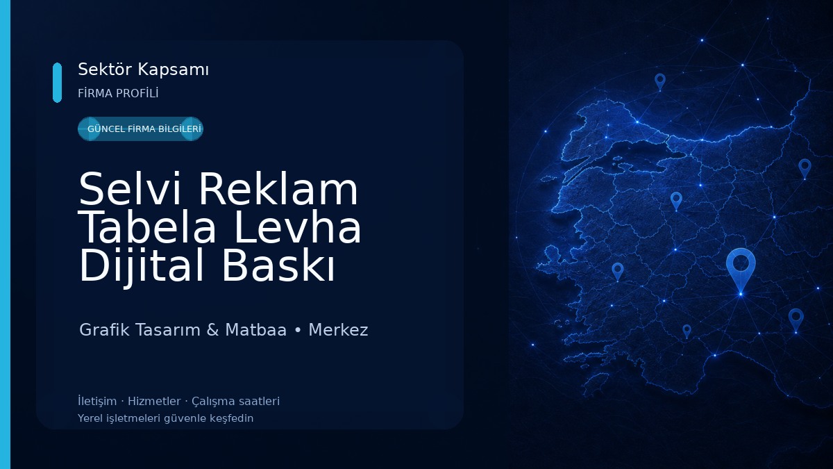 Selvi Reklam Tabela Levha Dijital Baskı Merkezi