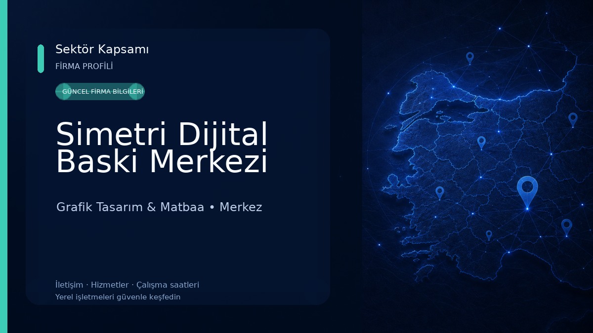 Simetri Dijital Baski Merkezi Grafik Tasarım & Matbaa