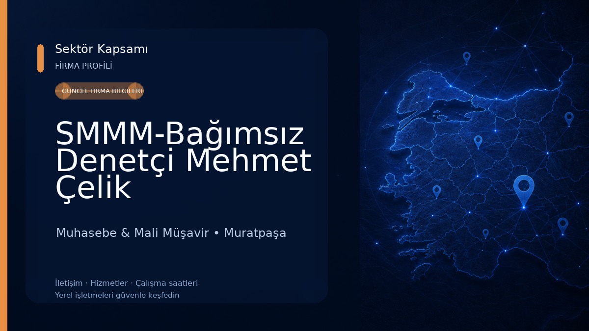 SMMM-Bağımsız Denetçi Mehmet Çelik