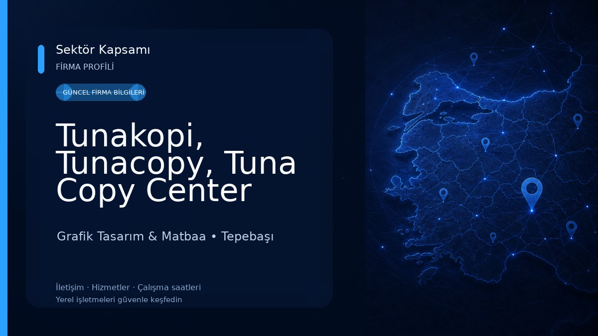 Tunakopi, Tunacopy, Tuna Copy Center Eskişehir