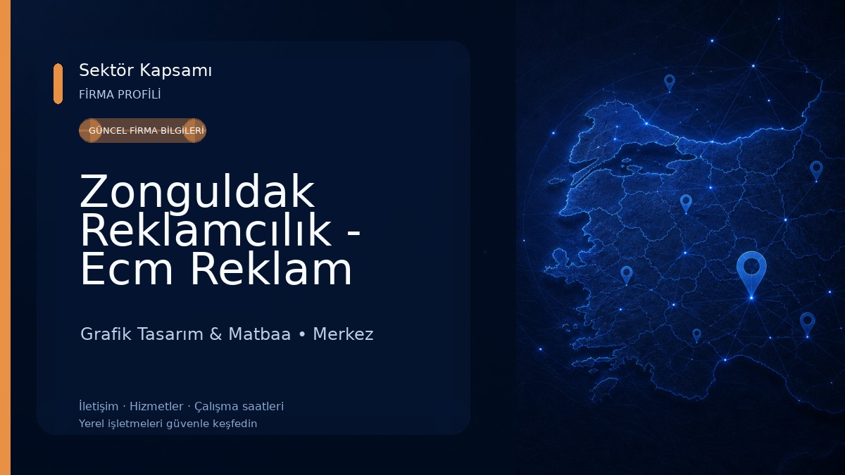 Zonguldak Reklamcılık - Ecm Reklam Grafik Tasarım & Matbaa